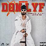 D.O.N. L.Y.F. - Rohit Batra Song Download